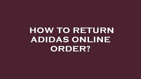 return adidas online order in store|adidas exchange online order.